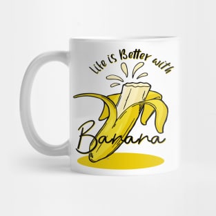 life is better with banana Mug